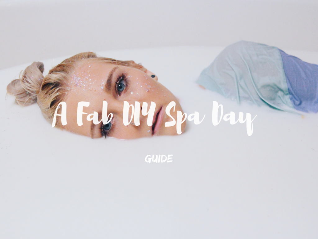 A-Fab-DIY-Spa-Day-Guide A-Fab-DIY-Spa-Day-Guide