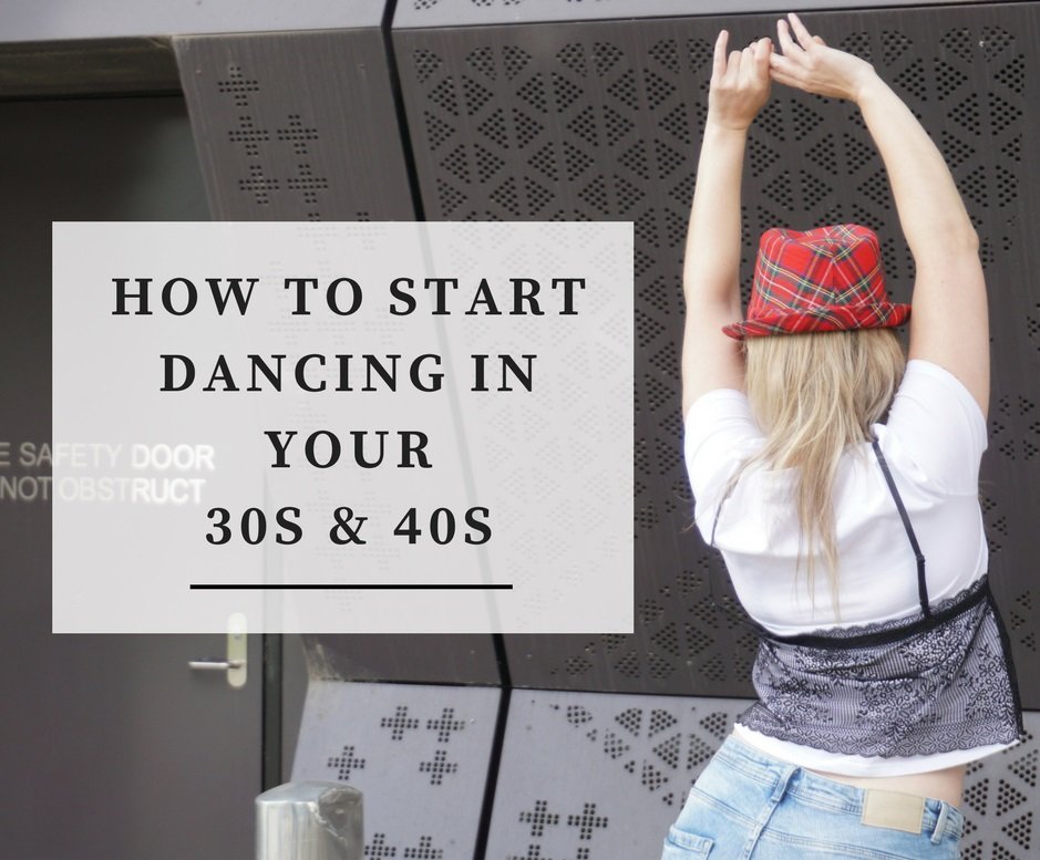 How to Start Dancing in Your 30s & 40s 1