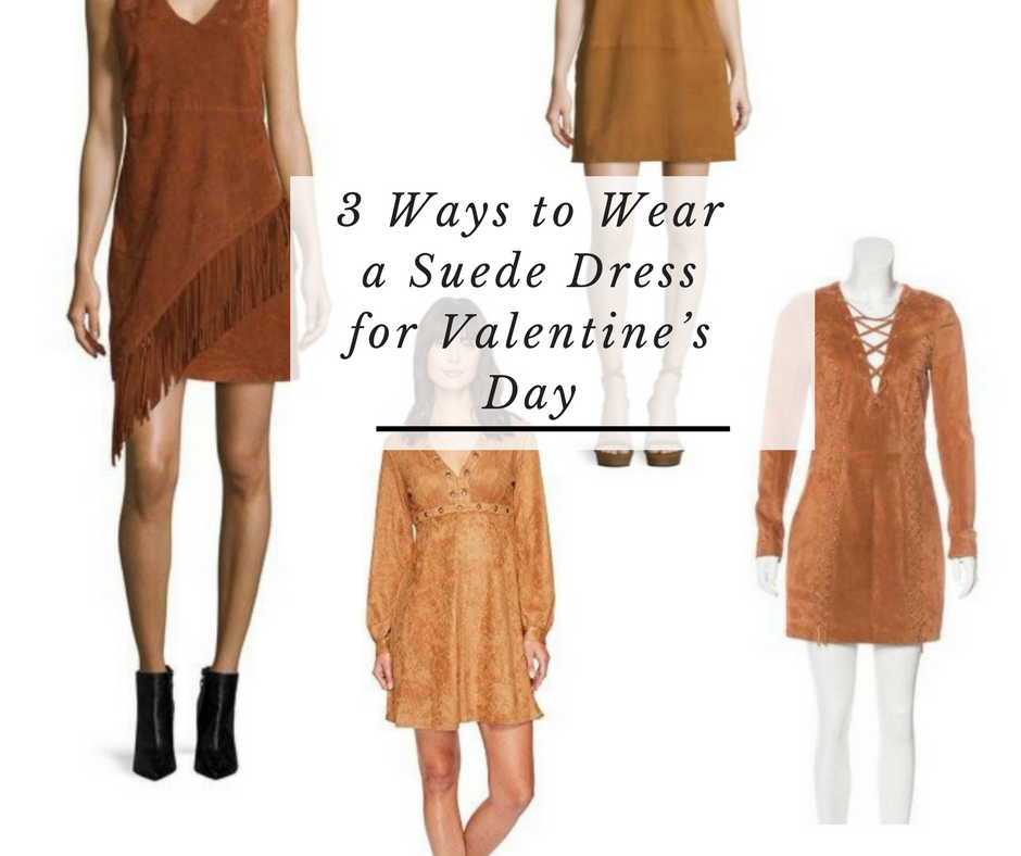 3-ways-to-wear-a-suede-dress-for-valentines-day
